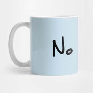 No sense Mug